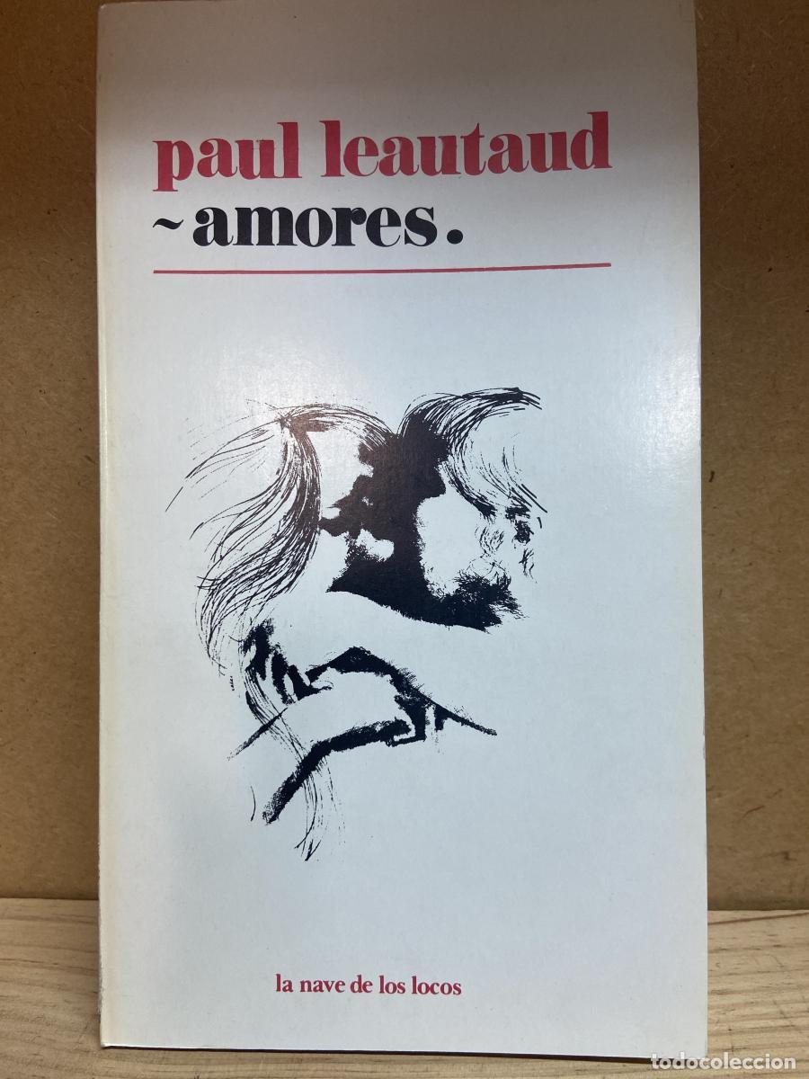 Libros: AMORES. - Paul Leautaud