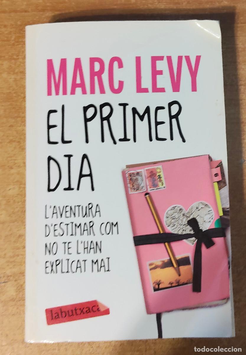 Libros: MARC LEVY - EL PRIMER DIA - ED. COLUMNA, 2010 - COM NOU - EN CATAL&Agrave; - Foto 1