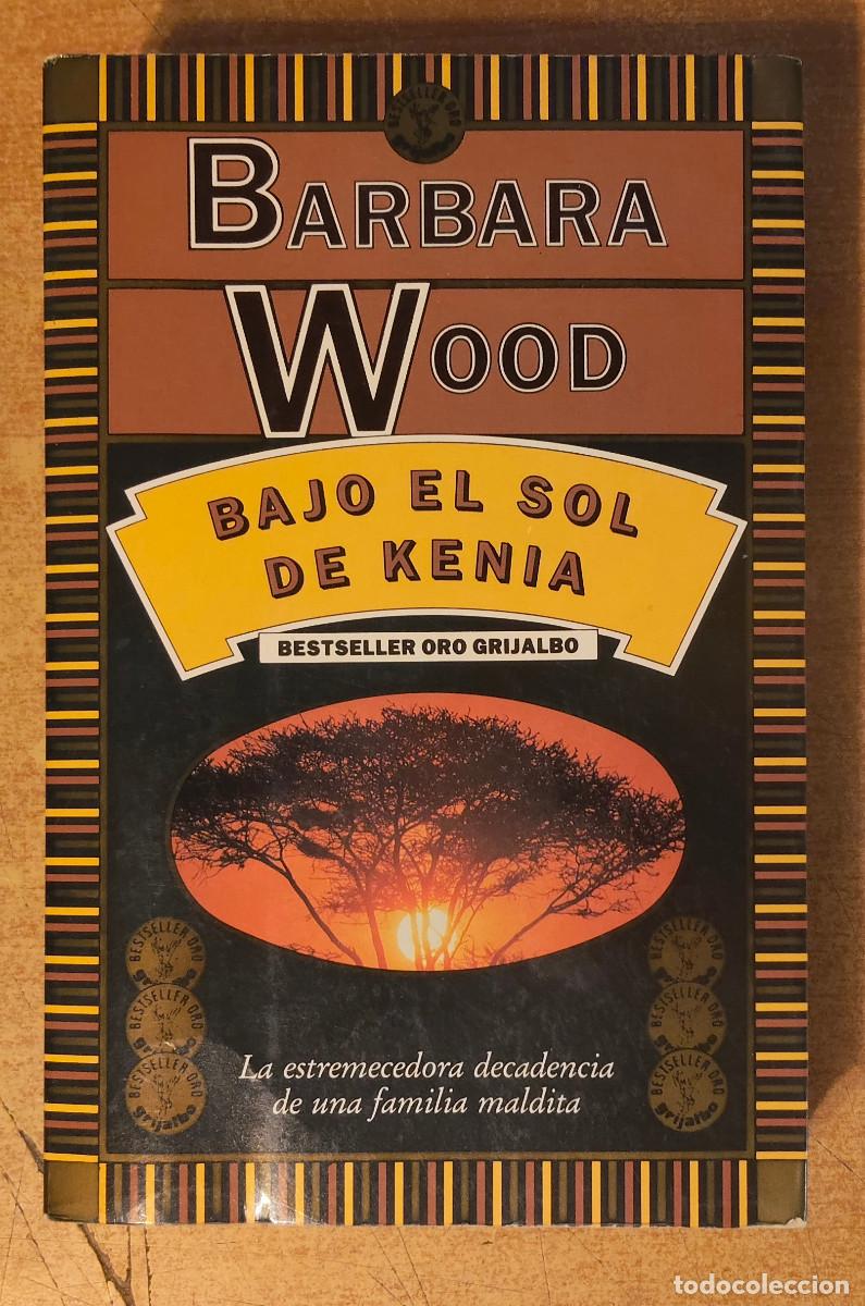 books: edici&oacute;n de bolsillo de la novela &rdquo;Bajo el Sol de Kenia&rdquo; escrita por Barbara Wood, publicada original