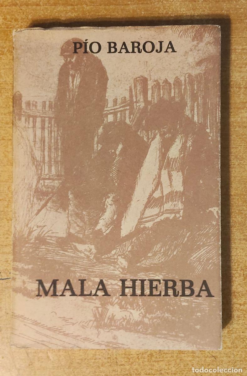 Libros: P&iacute;o Baroja - Mala Hierba - Foto 1