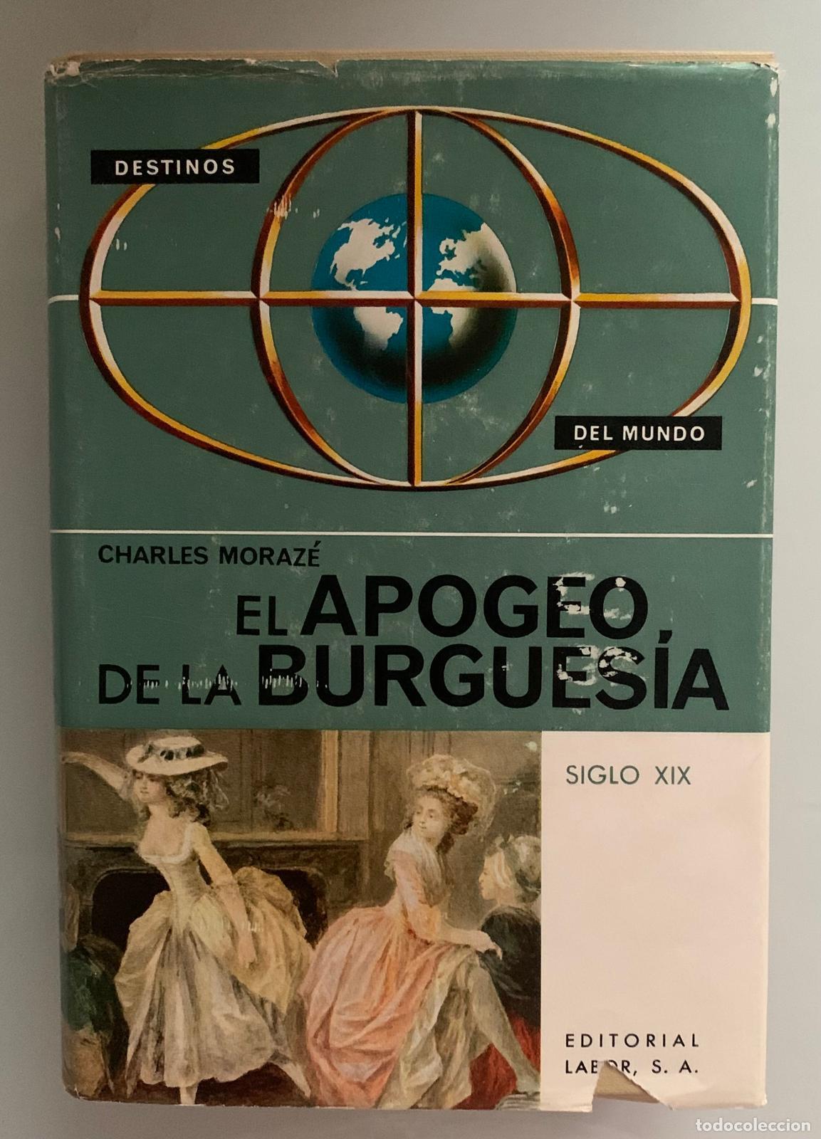 Libri di seconda mano: EL APOGEO DE LA BURGUES&Iacute;A - Charles Moraz&eacute;