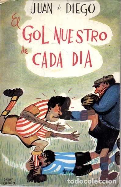 Livros em segunda m&atilde;o: EL GOL NUESTRO DE CADA DIA. - DIEGO, Juan de.