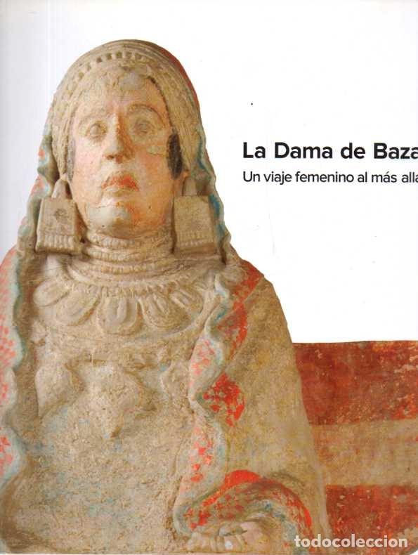 Livros em segunda m&atilde;o: LA DAMA DE BAZA. UN VIAJE FEMENINO AL MAS ALLA. ACTAS DEL ENCUENTRO INTERNACIONAL. MUSEO ARQUEOLOGIC