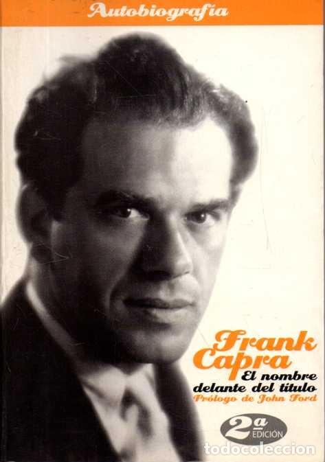 Livros em segunda m&atilde;o: FRANK CAPRA. EL NOMBRE DELANTE DEL TITULO. - CAPRA, Frank.