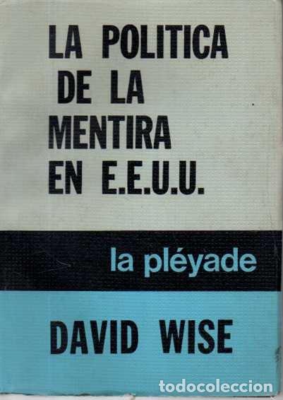 Libros: LA POLITICA DE LA MENTIRA EN EE.UU. - WISE, David.