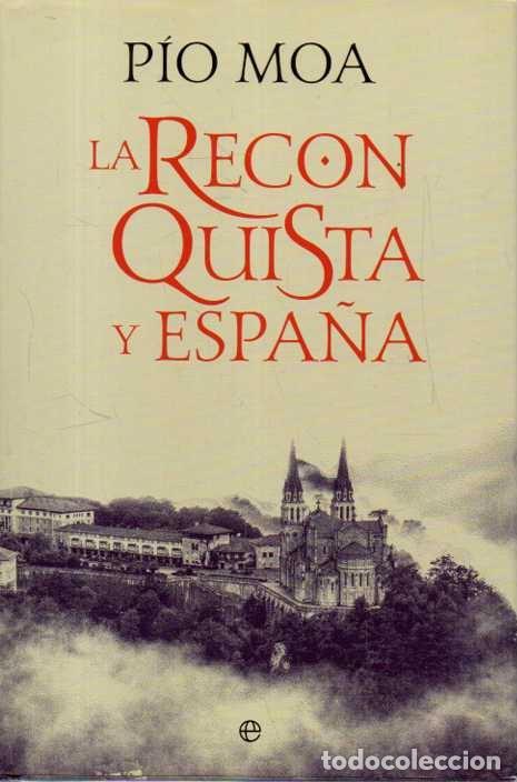 Libros: LA RECONQUISTA Y ESPA&Ntilde;A. - MOA, Pio.