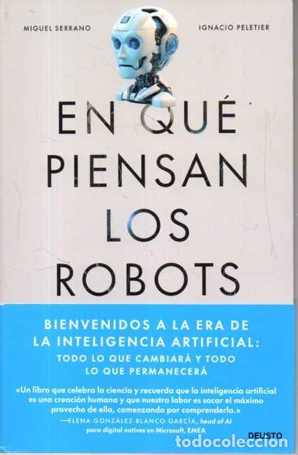 Libros: EN QUE PIENSAN LOS ROBOTS. - SERRANO, Miguel. PELETIER, Ignacio.