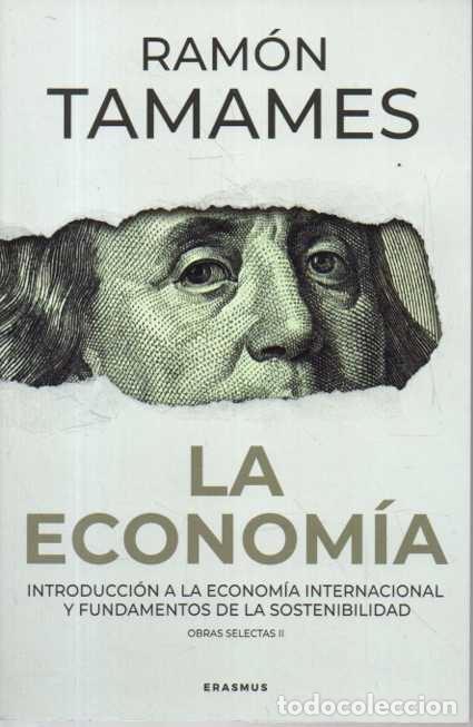 Livres: LA ECONOMIA. INTRODUCCION A LA ECONOMIA INTERNACIONAL Y FUNDAMENTOS DE LA SOSTENIBILIDIDAD. OBRAS SE