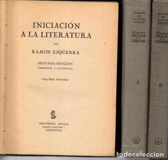B&uuml;cher: INICIACION A LA LITERATURA. VOLUMEN PRIMERO, SEGUNDO Y TERCERO. - ESQUERRA, Ram&oacute;n.