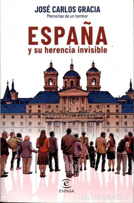 B&uuml;cher: ESPA&Ntilde;A Y SU HERENCIA INVISIBLE. - CARLOS GRACIA, Jos&eacute;.