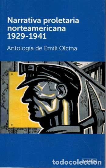 B&uuml;cher: NARRATIVA PROLETARIA NORTEAMERICANA 1929 - 1941. - OLCINA, Emili (Antolog&iacute;a de).