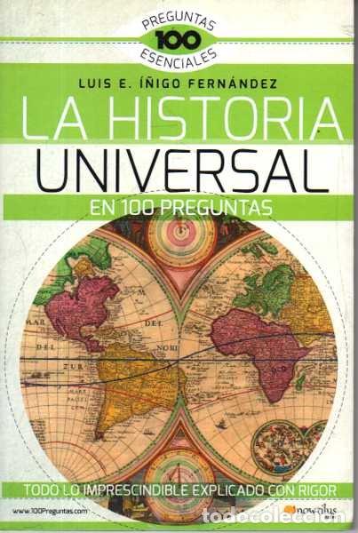 Livros em segunda m&atilde;o: LA HISTORIA UNIVERSAL EN 100 PREGUNTAS. - I&Ntilde;IGO FERNANDEZ, Luis E.