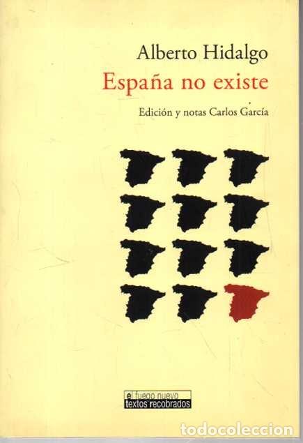 Livros em segunda m&atilde;o: ESPA&Ntilde;A NO EXISTE. - HIDALGO, Alberto.