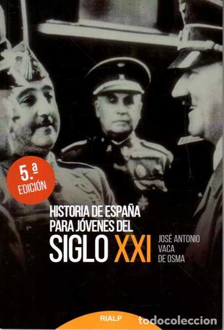 Livros em segunda m&atilde;o: HISTORIA DE ESPA&Ntilde;A PARA JOVENES DEL SIGLO XXI. - VACA DE OSMA, Jos&eacute; Antonio.