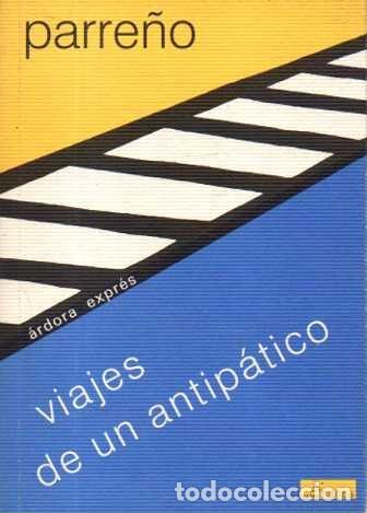 Livros em segunda m&atilde;o: VIAJES DE UN ANTIPATICO. - PARRE&Ntilde;O, Jos&eacute; Mar&iacute;a.