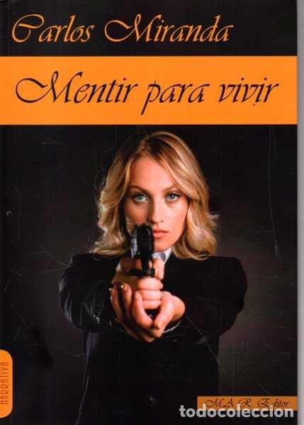Libri di seconda mano: MENTIR PARA VIVIR. - MIRANDA, Carlos.