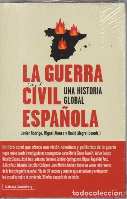 Libri di seconda mano: LA GUERRA CIVIL ESPA&Ntilde;OLA. UNA HISTORIA GLOBAL. - RODRIGO, Javier. ALONSO, Miguel ALEGRE, David (Corr