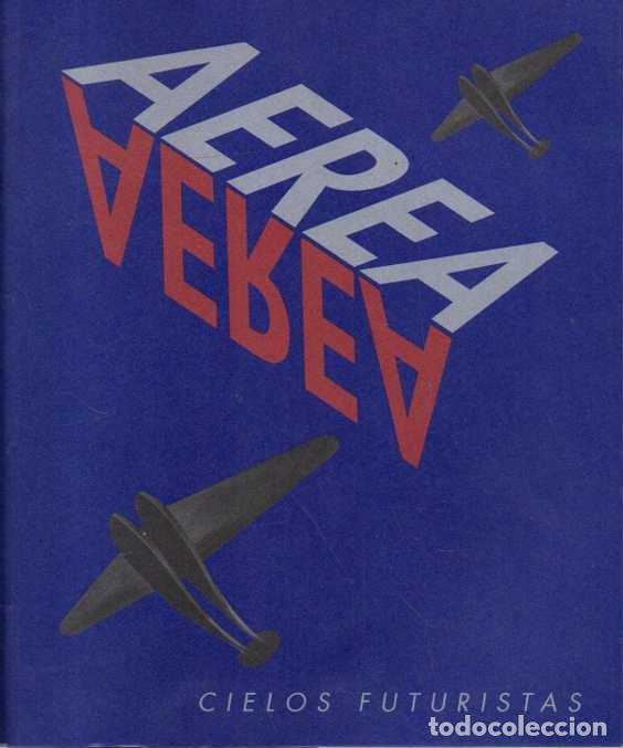 Livros em segunda m&atilde;o: AEREA. CIELOS FUTURISTAS. - CATALOGO.