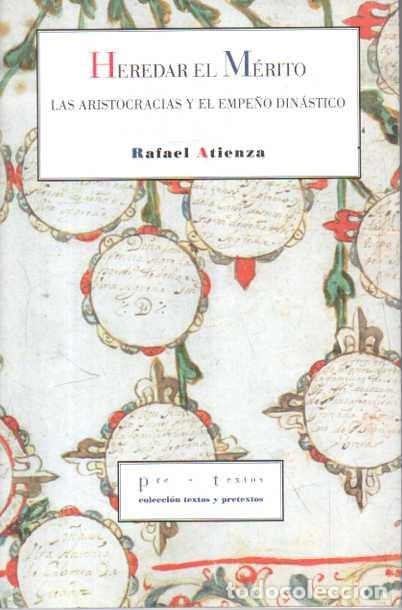 Livros em segunda m&atilde;o: HEREDAR EL MERITO. LAS ARISTOCRACIAS Y EL EMPE&Ntilde;O DINASTICO. - ATIENZA, Rafael.