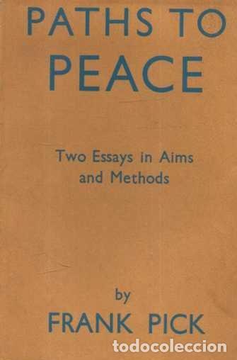 Livros em segunda m&atilde;o: PATHS TO PEACE. TWO ESSAYS IN AIMS AND METHODS. - PICK, Frank.