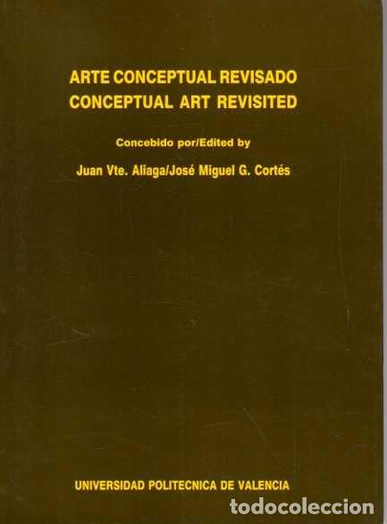 Livros em segunda m&atilde;o: ARTE CONCEPTUAL REVISADO. CONCEPTUAL ART REVISITED. - ALIAGA, Juan Vicente. CORTES, Jos&eacute; Miguel G.