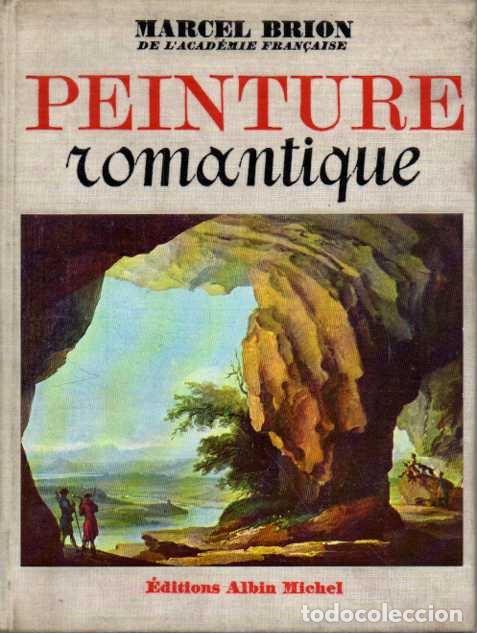 Livres: PEINTURE ROMANTIQUE. - BRION, Marcel.
