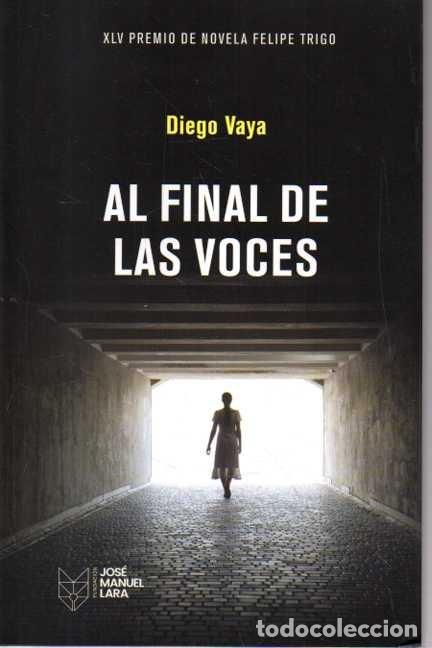 Livres: AL FINAL DE LAS VOCES. - VAYA, Diego.