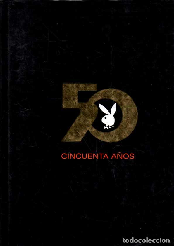 Livres: EL LIBRO DE PLAYBOY. CINCUENTA A&Ntilde;OS. - EDGREN, Gretchen.