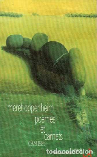 Livres: POEMES ET CARNETS 1928 - 1985. - OPPENHEIM, Meret.