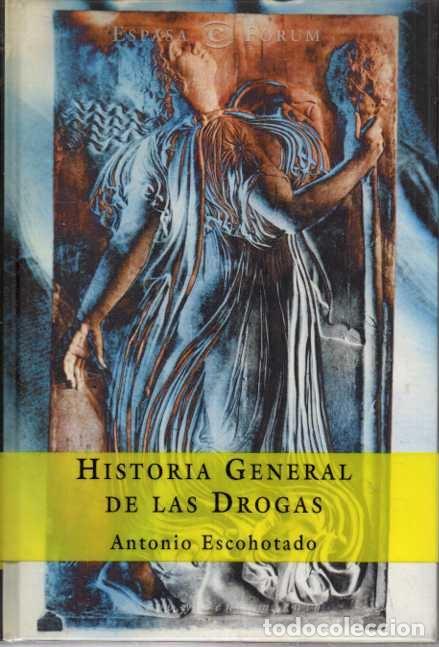 Livros em segunda m&atilde;o: HISTORIA GENERAL DE LAS DROGAS. INCLUYENDO EL APENDICE FENOMENOLOGIA DE LAS DROGAS. - ESCOHOTADO, An