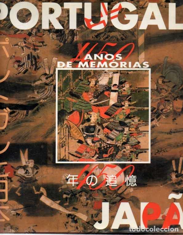Livros em segunda m&atilde;o: PORTUGAL JAPAO. 450 ANOS DE MEMORIAS. - CATALOGO.