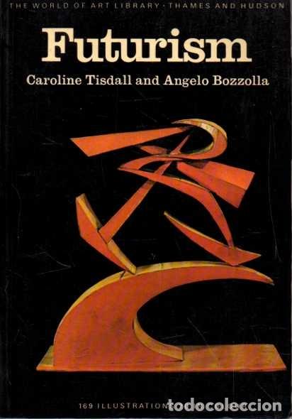 Libros: FUTURISM. - TISDALL, Caroline. BOZZOLLA, Angelo.