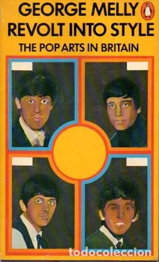 Libros: REVOLT INTO STYLE. THE POP ARTS IN BRITAIN. - MELLY, George.