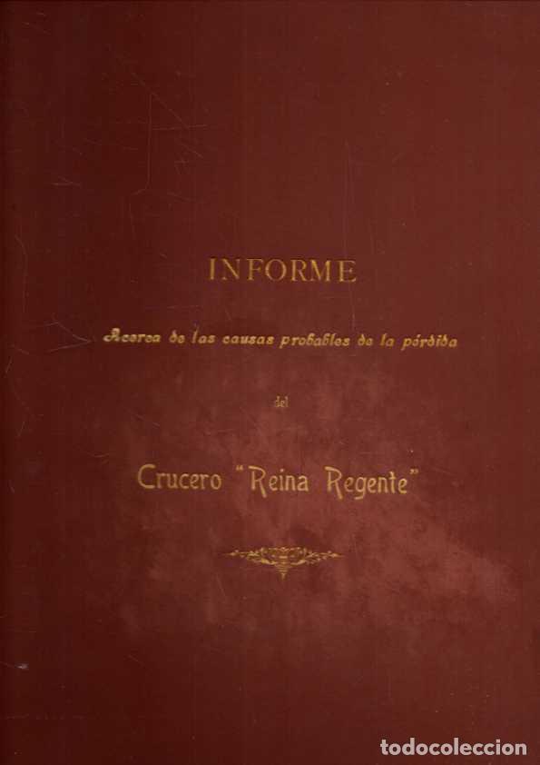 Libros: INFORME ACERCA DE LAS CAUSAS PROBABLES DE LA PERDIDA DEL CRUCERO REINA REGENTE. - VILLAAMIL, Fernand