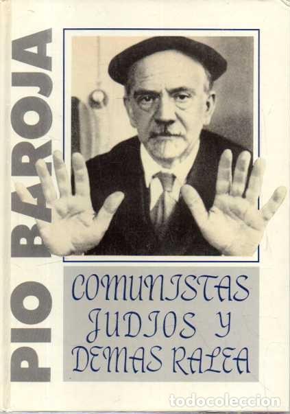 Libros: COMUNISTAS, JUDIOS Y DEMAS RALEA. - BAROJA, Pio.