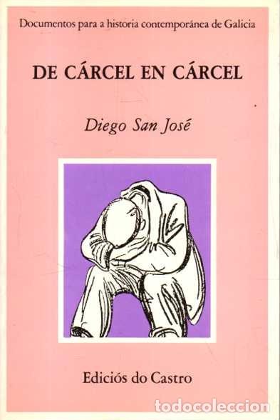Livres: DE CARCEL EN CARCEL. - SAN JOSE, Diego.