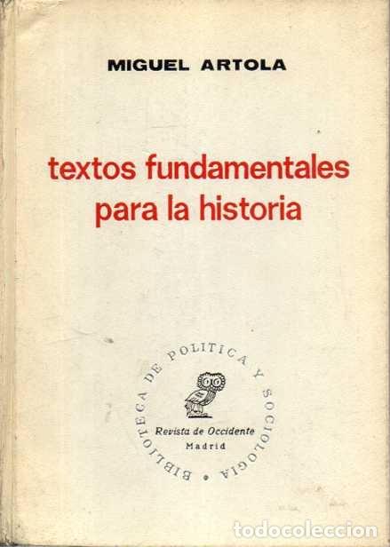 books: TEXTOS FUNDAMENTALES PARA LA HISTORIA. - ARTOLA, Miguel.