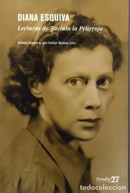 B&uuml;cher: DIANA ESQUIVA. LECTURAS DE JACINTA LA PELIRROJA. - LAFARQUE, Antonio. ANDUJAR ALMANDA, Jos&eacute; (eds.).
