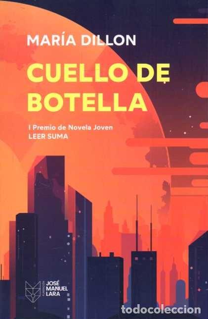 B&uuml;cher: CUELLO DE BOTELLA. - DILLON, Mar&iacute;a.