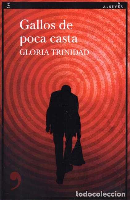 B&uuml;cher: GALLOS DE POCA CASTA. - TRINIDAD, Gloria.