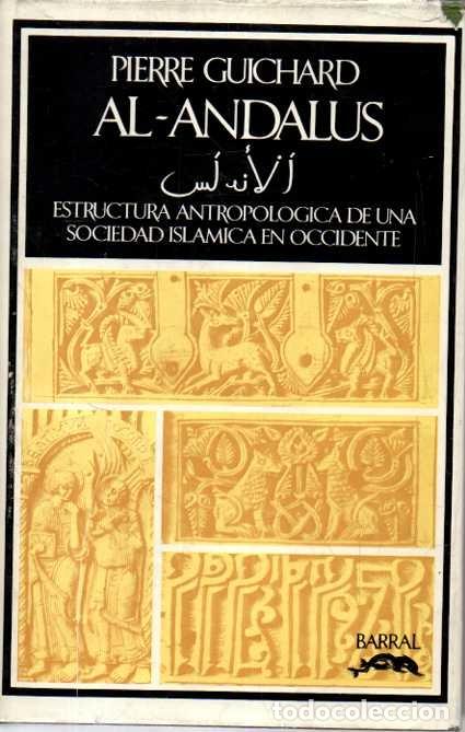 B&uuml;cher: AL-ANDALUS. ESTRUCTURA ANTROPOLOGICA DE UNA SOCIEDAD ISLAMICA EN OCCIDENTE. - GUICHARD, Pierre.