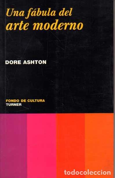 B&uuml;cher: UNA FABULA DEL ARTE MODERNO. - ASHTON, Dore.