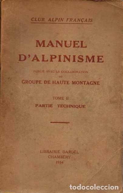 Livros em segunda m&atilde;o: MANUEL D'ALPINISME. PUBLIE AVEC LA COLLABORATION DU GROUPE DE HAUTE MONTAGNE. TOME II. PARTIE TECHNI