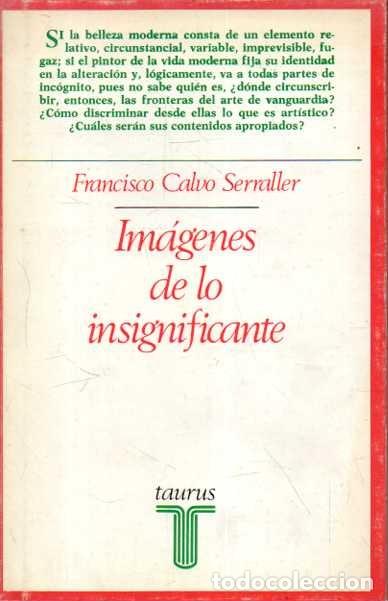 Livros em segunda m&atilde;o: IM&Aacute;GENES DE LO INSIGNIFICANTE. - CALVO SERRALLER, Francisco.