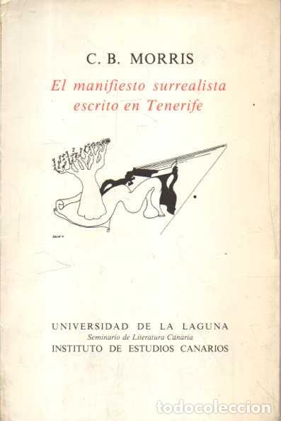 Livros em segunda m&atilde;o: EL MANIFIESTO SURREALISTA ESCRITO EN TENERIFE. - MORRIS, C. B.