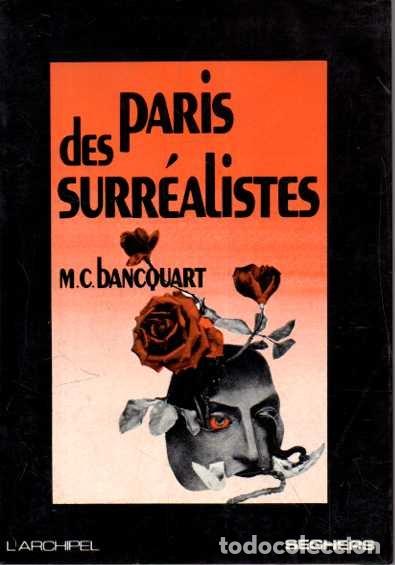 Livros em segunda m&atilde;o: PARIS DES SURREALISTES. - BANCQUART, M. C.
