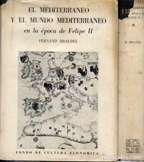 Livros em segunda m&atilde;o: EL MEDITERRANEO Y EL MUNDO MEDITERRANEO EN LA EPOCA DE FELIPE II. TOMO I Y II. - BRAUDEL, Fernand.
