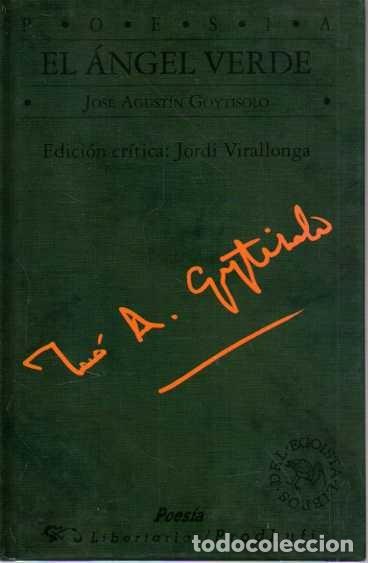 Livres: EL ANGEL VERDE Y OTROS POEMAS ENCONTRADOS. - GOYTISOLO, Jos&eacute; Agust&iacute;n.