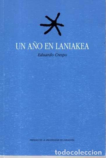 Livros em segunda m&atilde;o: UN A&Ntilde;O EN LANIAKEA. - CRESPO, Eduardo.
