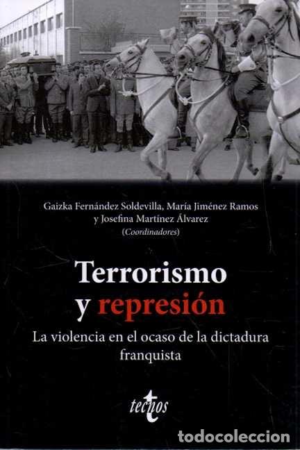 Livros em segunda m&atilde;o: TERRORISMO Y REPRESION. LA VIOLENCIA EN EL OCASO DE LA DICTADURA FRANQUISTA. - FERNANDEZ SOLDEVILLA,